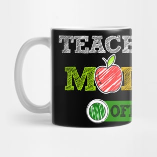 Teacher mode off last day of school funny cute Mug